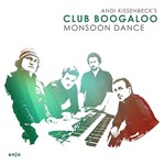 Andi Kissenbeck's Club Boogaloo: Monsoon Dance