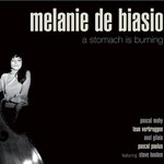 Melanie De Biasio – A Stomach Is Burning