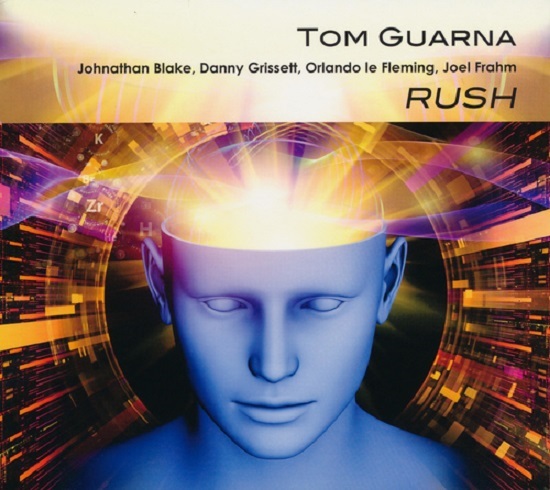 Tom Guarna 5tet: Rush Tom Guarna 5tet: Rush
