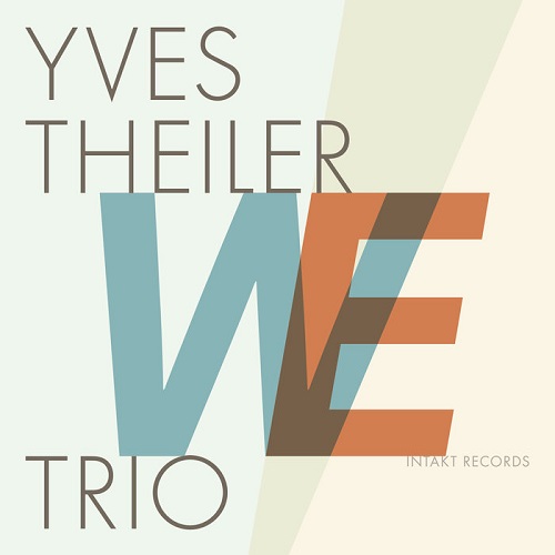 Yves Theiler Trio - We