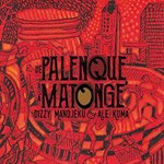 Dizzy Mandjeku & Ale Kuma - De Palenque a Matongé