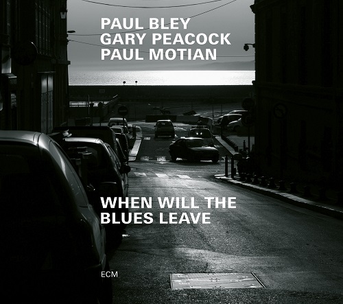 Paul Bley/Gary Peacock/Paul Motian - When Wil The Blues Leave