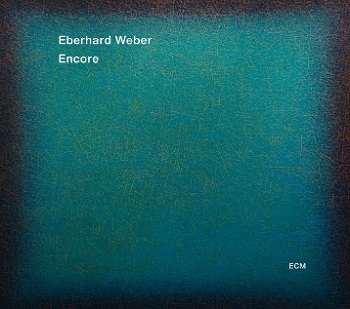 Eberhard Weber/Ack Van Rooyen: Encore