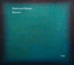 Eberhard Weber/Ack Van Rooyen: Encore