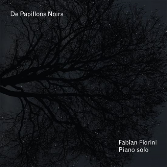 Fabian Fiorini - De Papillons Noirs (Claude Loxhay)