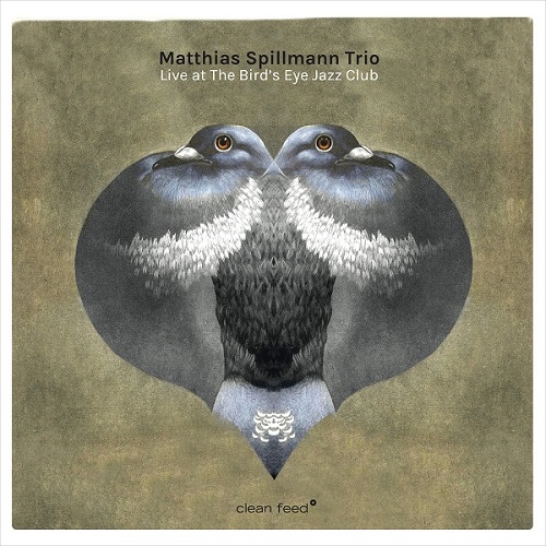 Matthias Spillmann Trio - Live at The Bird’s Eye Jazz Club Matthias Spillmann Trio - Live at The Bird’s Eye Jazz Club