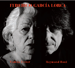 Violeta Ferrer et Raymond Boni - "Fédérico Garcia Lorca" Violeta Ferrer et Raymond Boni - "Fédérico Garcia Lorca"