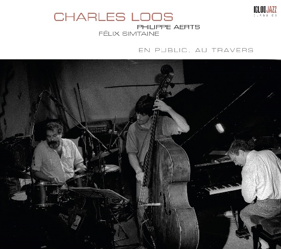 Charles Loos Trio - En public, au Travers