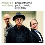 Philip Catherine/Paulo Morello/Sven Faller - Manoir de mes rêves