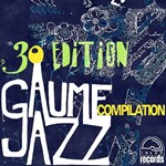 GAUME JAZZ FESTIVAL 30 EDITION Compilation