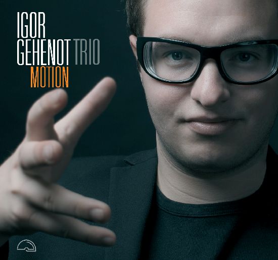 Igor Gehenot Trio: Motion