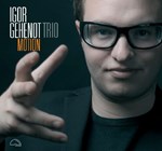 Igor Gehenot Trio: Motion