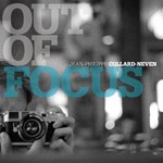 Jean-Philippe Collard - Neven Solo - Out of focus