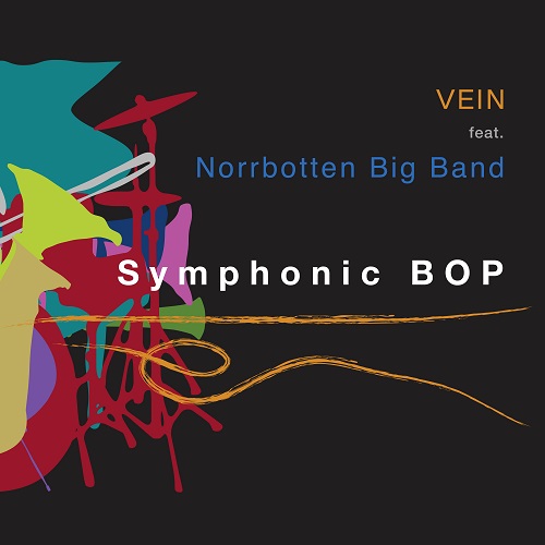 Vein (feat. Norrbotten Big Band) - Symphonic Bop