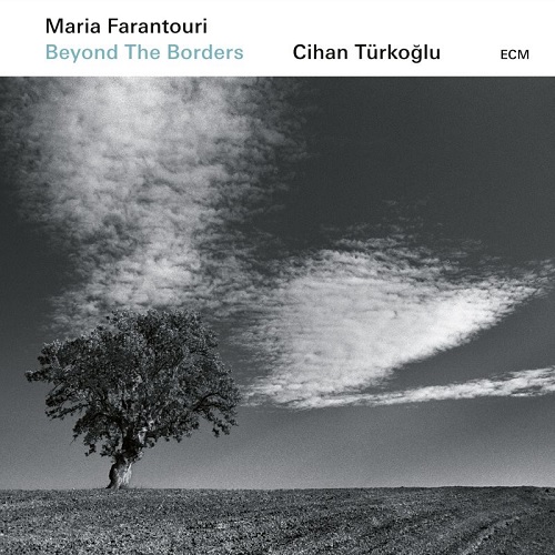 Maria Farantouri Cihan Türkoglu - Beyond The Borders
