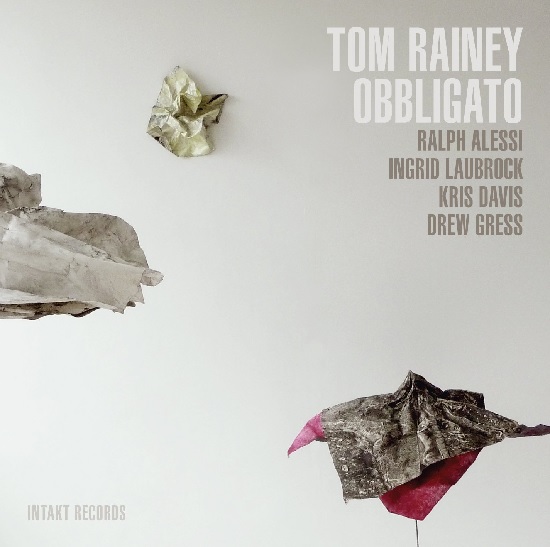 Tom Rainey Obbligato Tom Rainey Obbligato