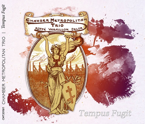 Chamber Metropolitan Trio - Tempus Fugit Chamber Metropolitan Trio - Tempus Fugit