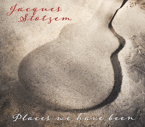 Jacques Stotzem - Places We Have Been