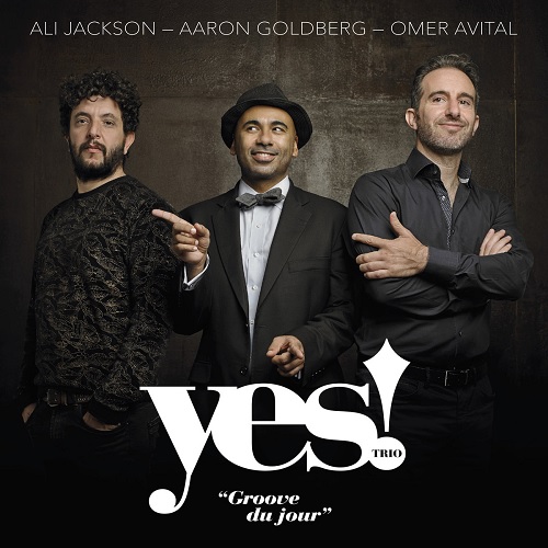 YES! Trio – Groove Du Jour YES! Trio – Groove Du Jour