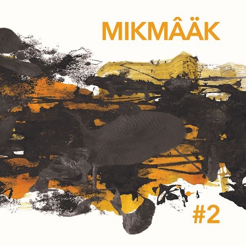 MIKMÂÄK - # 2 (cl) MIKMÂÄK - # 2 (cl)