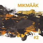 MIKMÂÄK - # 2 (cl)