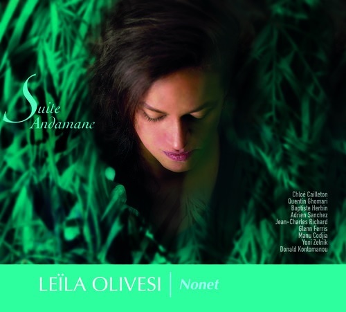 Leïla Olivesi Nonet - Suite Andamane Leïla Olivesi Nonet - Suite Andamane