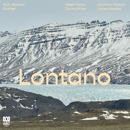 Nick Garbett Quintet - Lontano Nick Garbett Quintet - Lontano