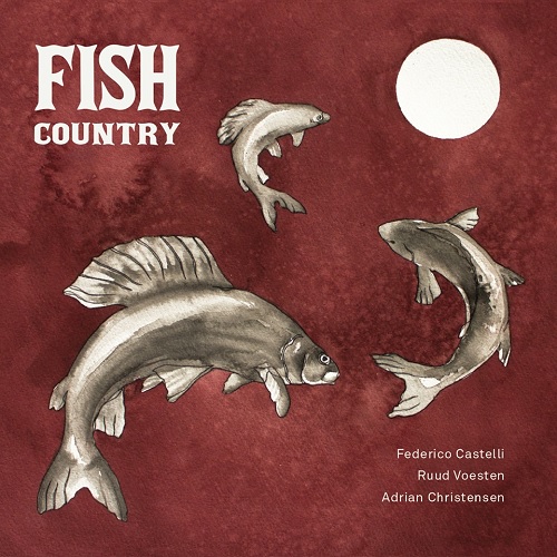 Federico Castelli, Ruud Voesten, Adrian Christensen - Fish Country