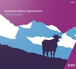 Kerberbrothers Alpenfusion „RISING ALPS“