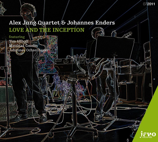 Alex Jung Quartet & Johannes Enders: Love and the Inception