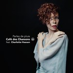 Café des Chansons feat. Charlotte Haesen - Perles de Pluie