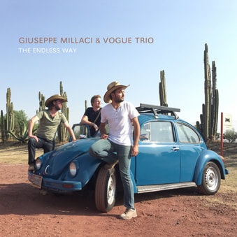 Giuseppe Millaci & Vogue Trio - The Endless Way