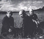 Esbjörn Svensson Trio - e.s.t. live in Gothenburg