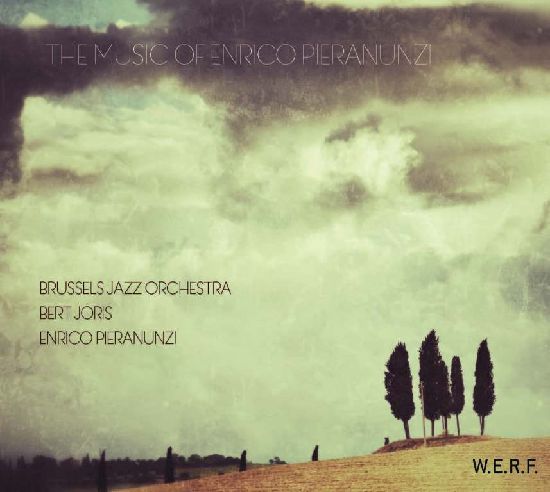Brussels Jazz Orchestra feat. Bert Joris & Enrico Pieranunzi - The Music of Enrico Pieranunzi (Maurizio Zerbo) Brussels Jazz Orchestra feat. Bert Joris & Enrico Pieranunzi - The Music of Enrico Pieranunzi (Maurizio Zerbo)