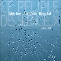Nathalie Loriers, Tineke Postma, Philippe Aerts - Le peuple des silencieux. Live at Gaume Nathalie Loriers, Tineke Postma, Philippe Aerts - Le peuple des silencieux. Live at Gaume