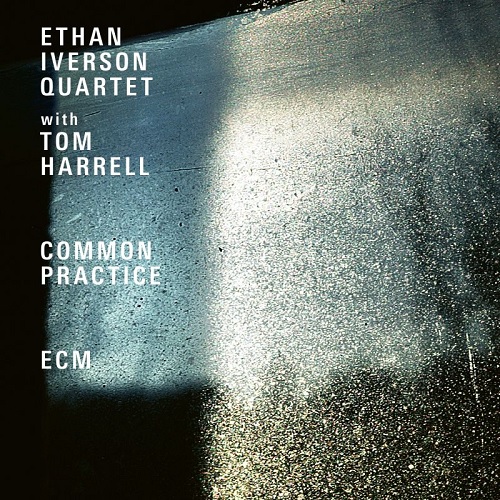 Ethan Iverson Quartet with Tom Harrell - Common Practice (DDB)