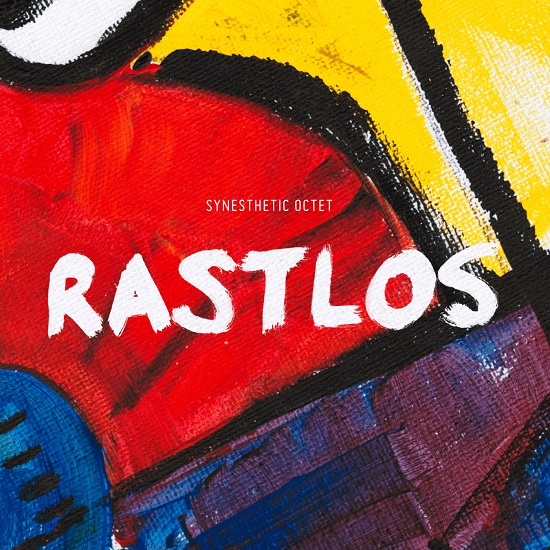 Synesthetic Octet: “Rastlos”