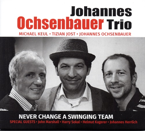 Johannes Ochsenbauer Trio - Never change a swinging team Johannes Ochsenbauer Trio - Never change a swinging team