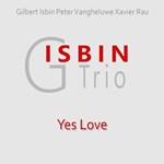 Gilbert Isbin Trio - Yes Love