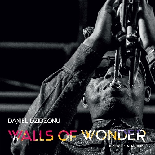 Daniel Dzidzonu – Walls Of Wonder Daniel Dzidzonu – Walls Of Wonder