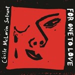 Cécile Mc Lorin Salvant - For one to love