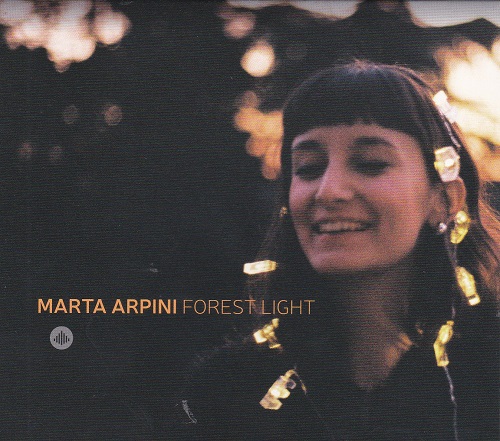 Marta Arpini - Forest Light Marta Arpini - Forest Light