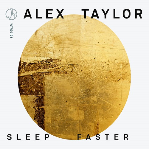 Alex Taylor - Sleep Faster Alex Taylor - Sleep Faster