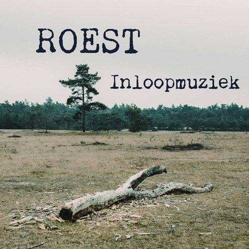 Roest – Inloopmuziek