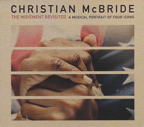 Christian McBride - The Movement Revisited, A musical portrait of four icons Christian McBride - The Movement Revisited, A musical portrait of four icons