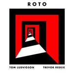 Tom Ludvigson/Trevor Reekie - Roto