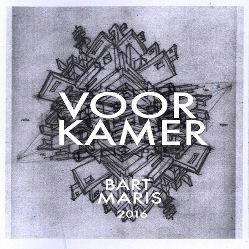 Bart Maris - Voorkamer – Achterkamer Bart Maris - Voorkamer – Achterkamer