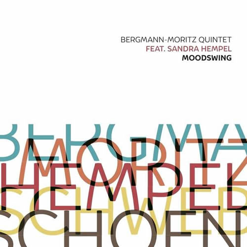 Bergmann/Moritz Quintet feat. Sandra Hempel - Moodswing Bergmann/Moritz Quintet feat. Sandra Hempel - Moodswing