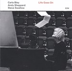 Carla Bley/Andy Sheppard/Steve Swallow - Life Goes On