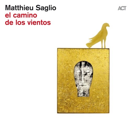Matthieu Saglio – El Camino De Los Vientos